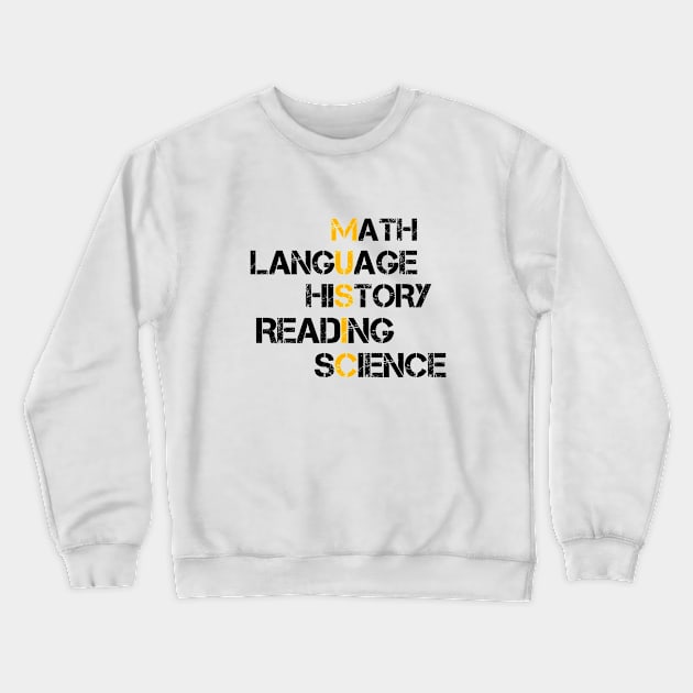 Music - math language history reading science Crewneck Sweatshirt by reesea